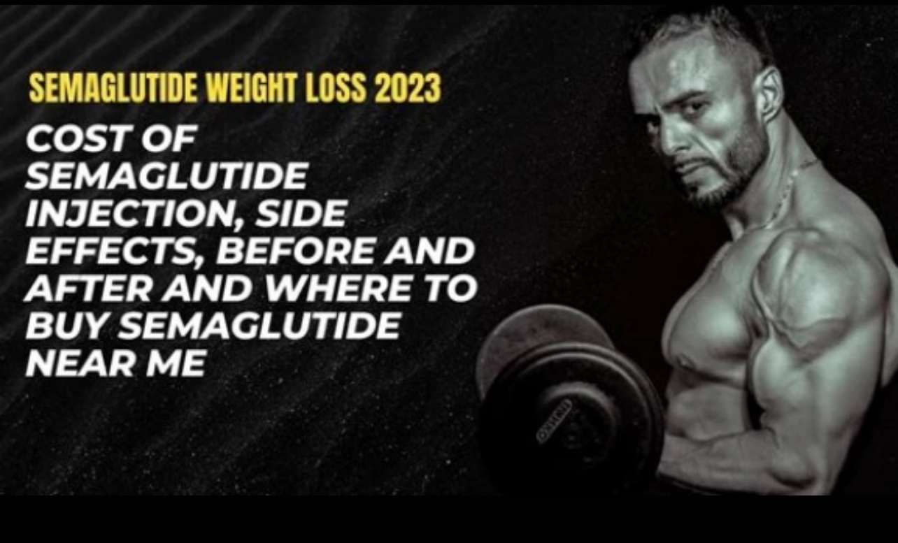 “Semaglutide Weight Loss 2023: Exploring the Cost, Side Effects, Before and After Results, and Where to Purchase Semaglutide Locally”